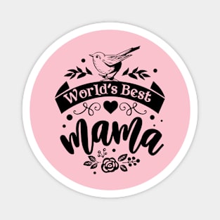 World's Best Mama for mothers day Magnet